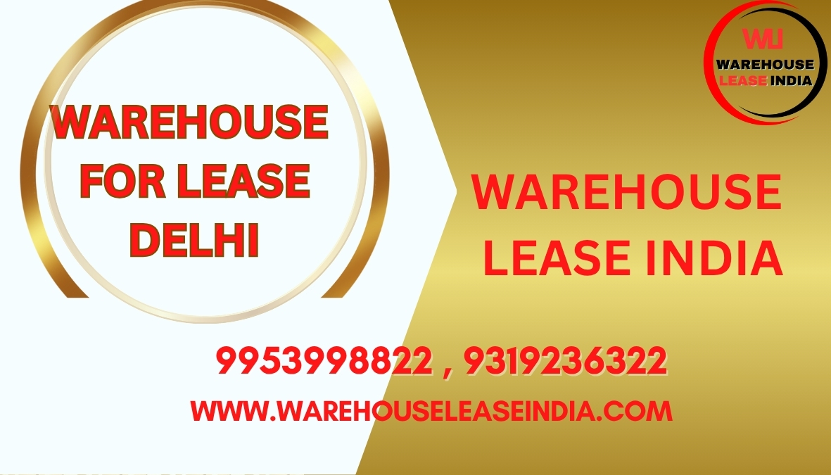 WAREHOUSE LEASE DELHI