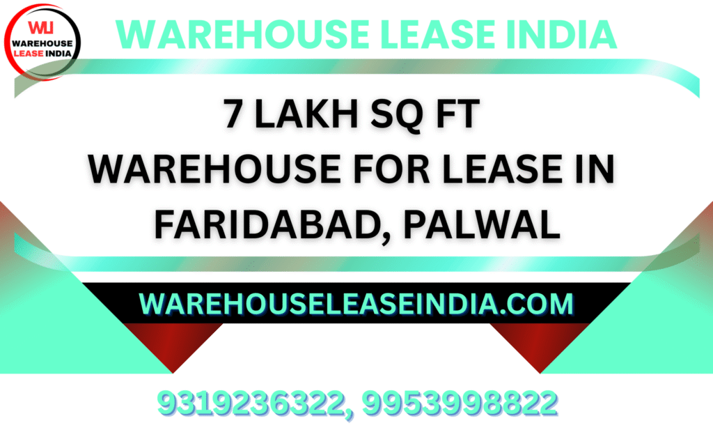 7Lakh SqFt Warehouse Lease